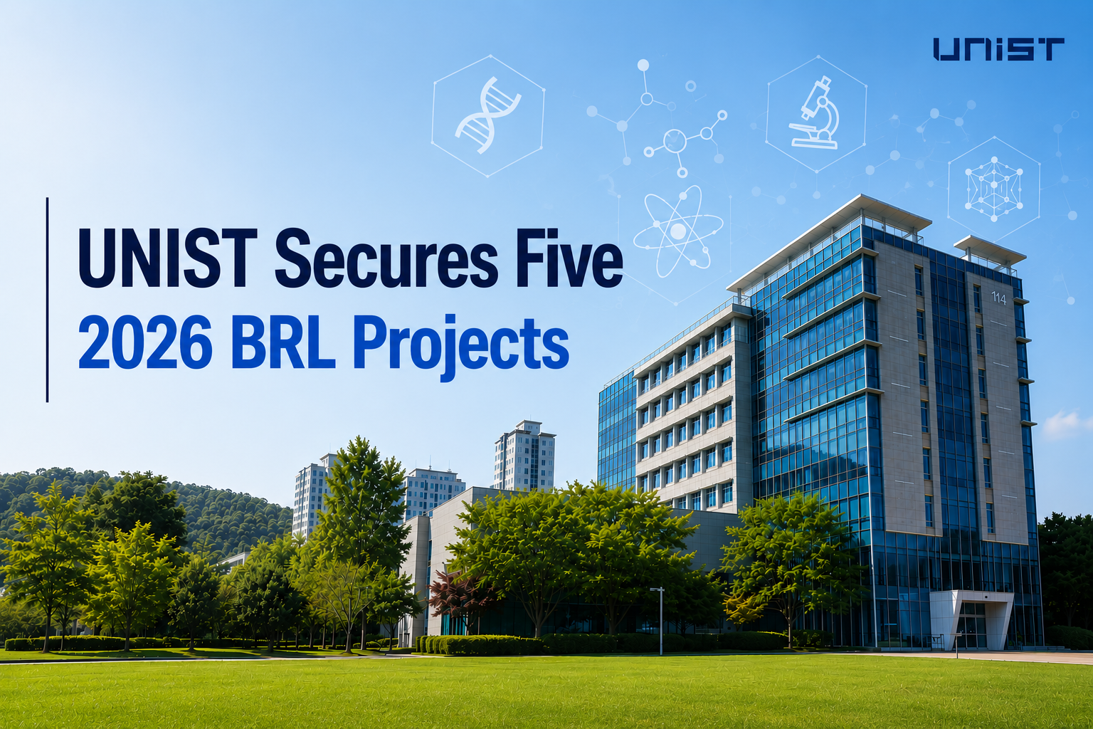 UNIST Secures Five National Basic Research Laboratory Grants